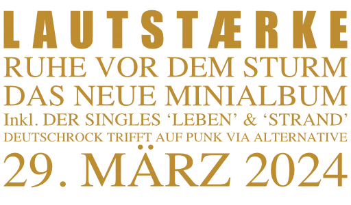 Lautstärke das neue Minialbum "Ruhe Vor Dem Sturm"l. Inklusive der Singles "Strand" und "Leben". Deutschrock trifft auf Punk via Alternative Rock Ab 29. März 2024 erhältlich